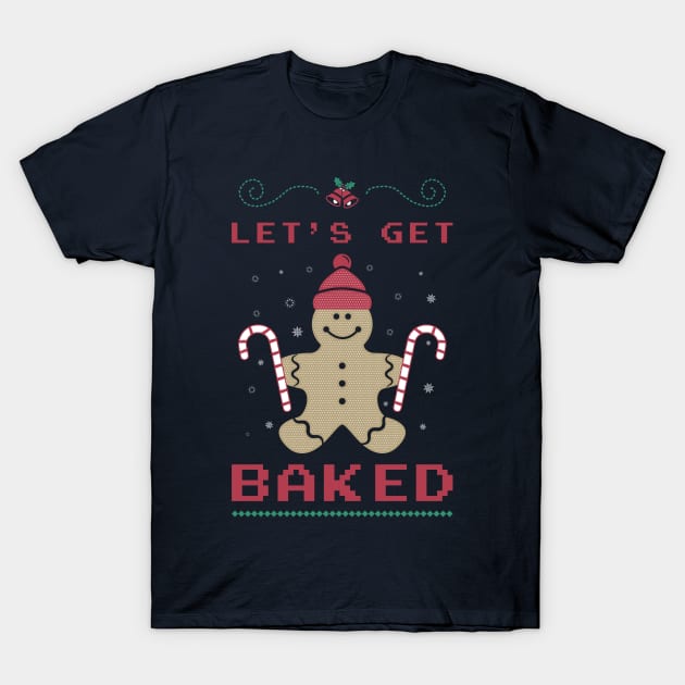 Let's Get Baked T-Shirt by machmigo